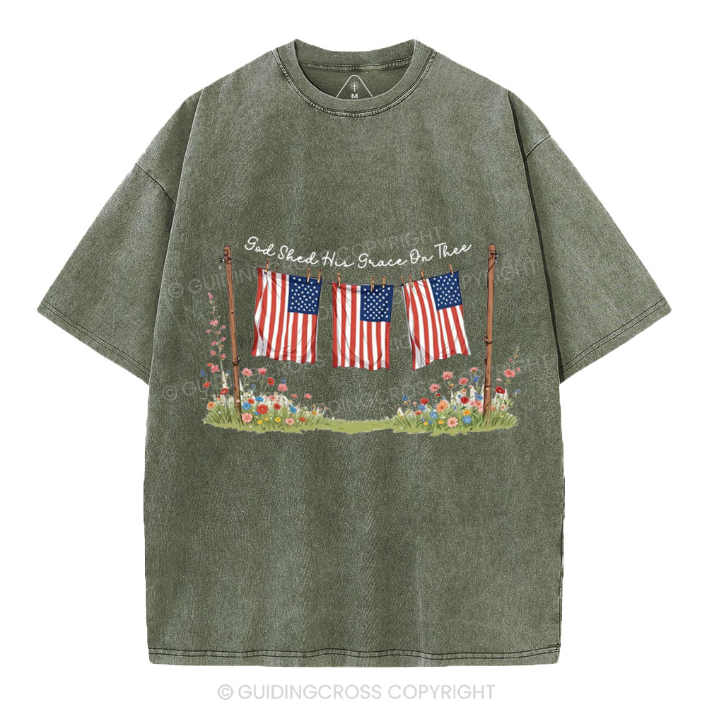 God Shed His Grace On Thee 4th Of July Christian Washed T-Shirt