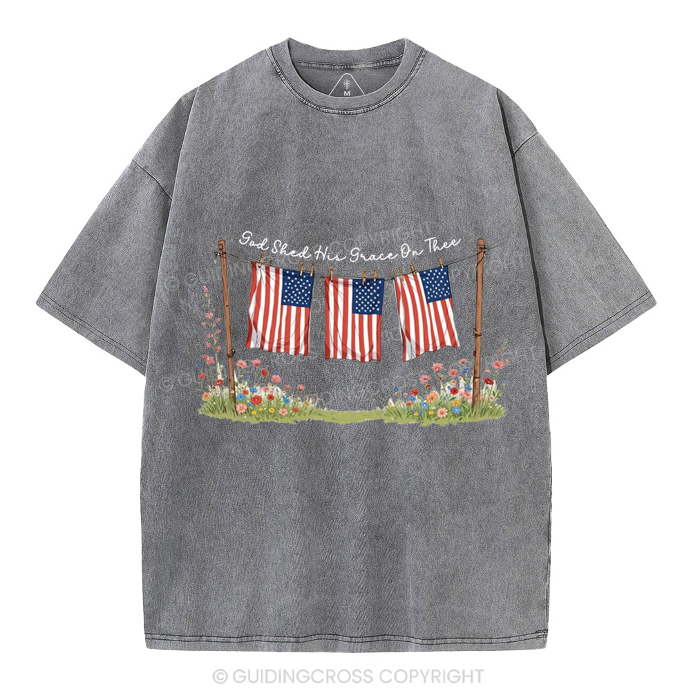 God Shed His Grace On Thee 4th Of July Christian Washed T-Shirt