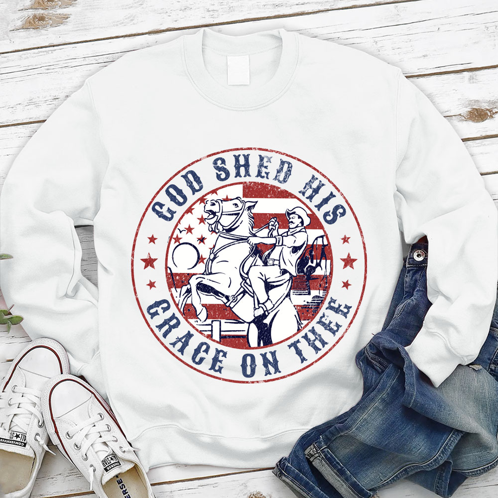 God Shed His Grace On Thee Christian Sweatshirt