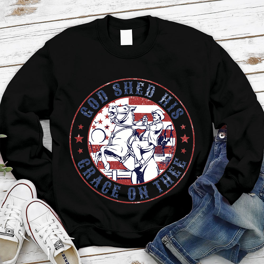 God Shed His Grace On Thee Christian Sweatshirt