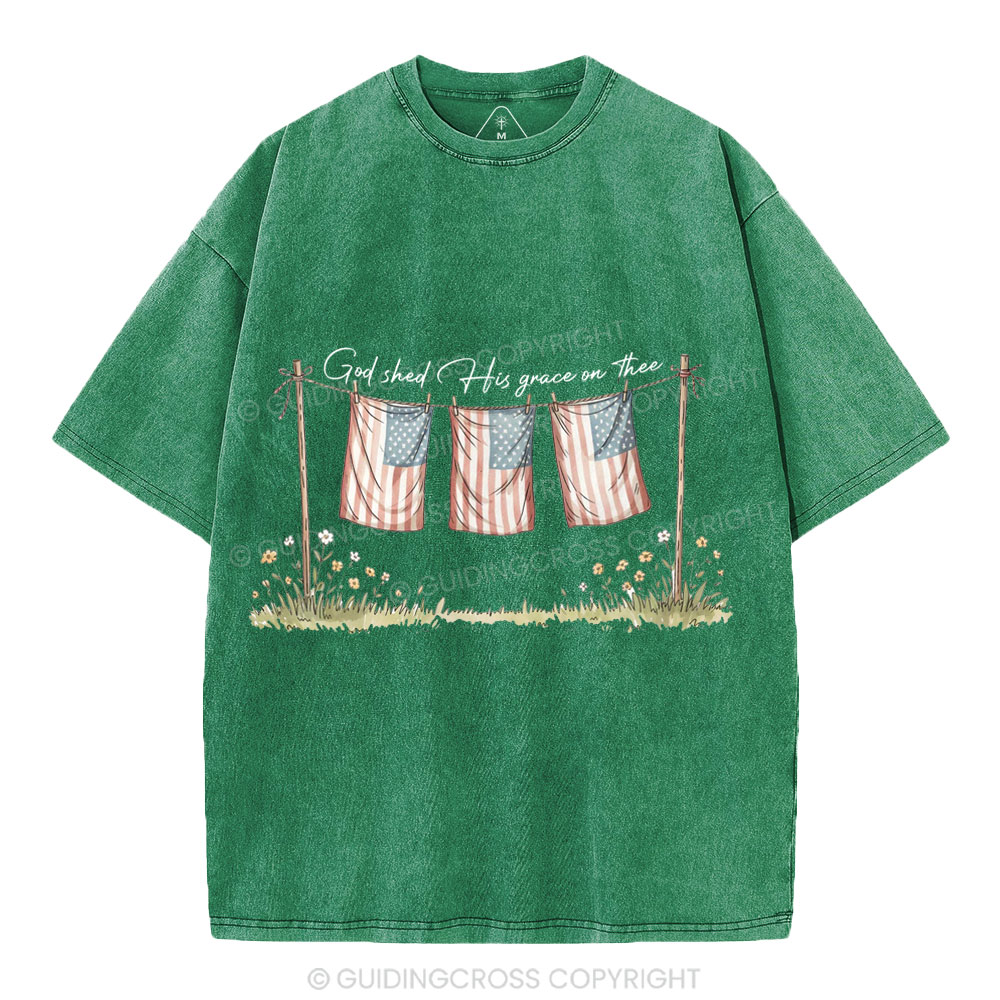 God Shed His Grace On Thee Independence Day Christian Washed T-Shirt