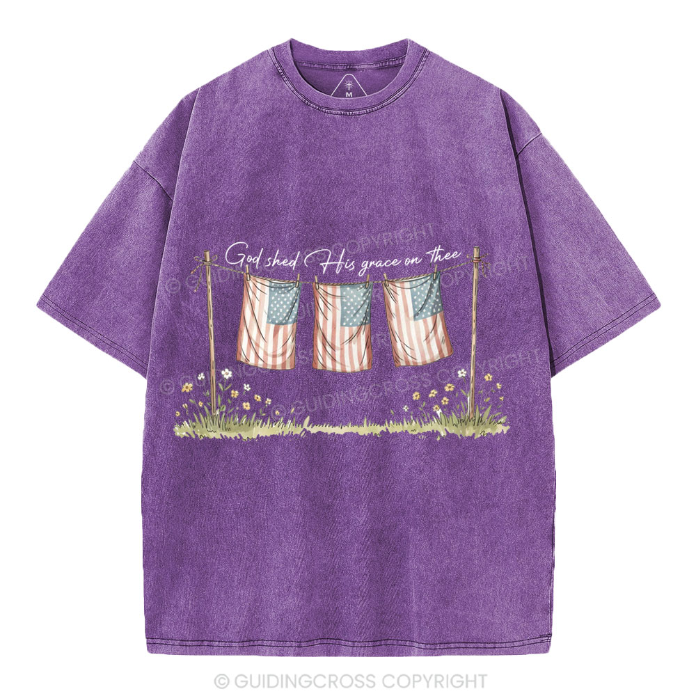 God Shed His Grace On Thee Independence Day Christian Washed T-Shirt
