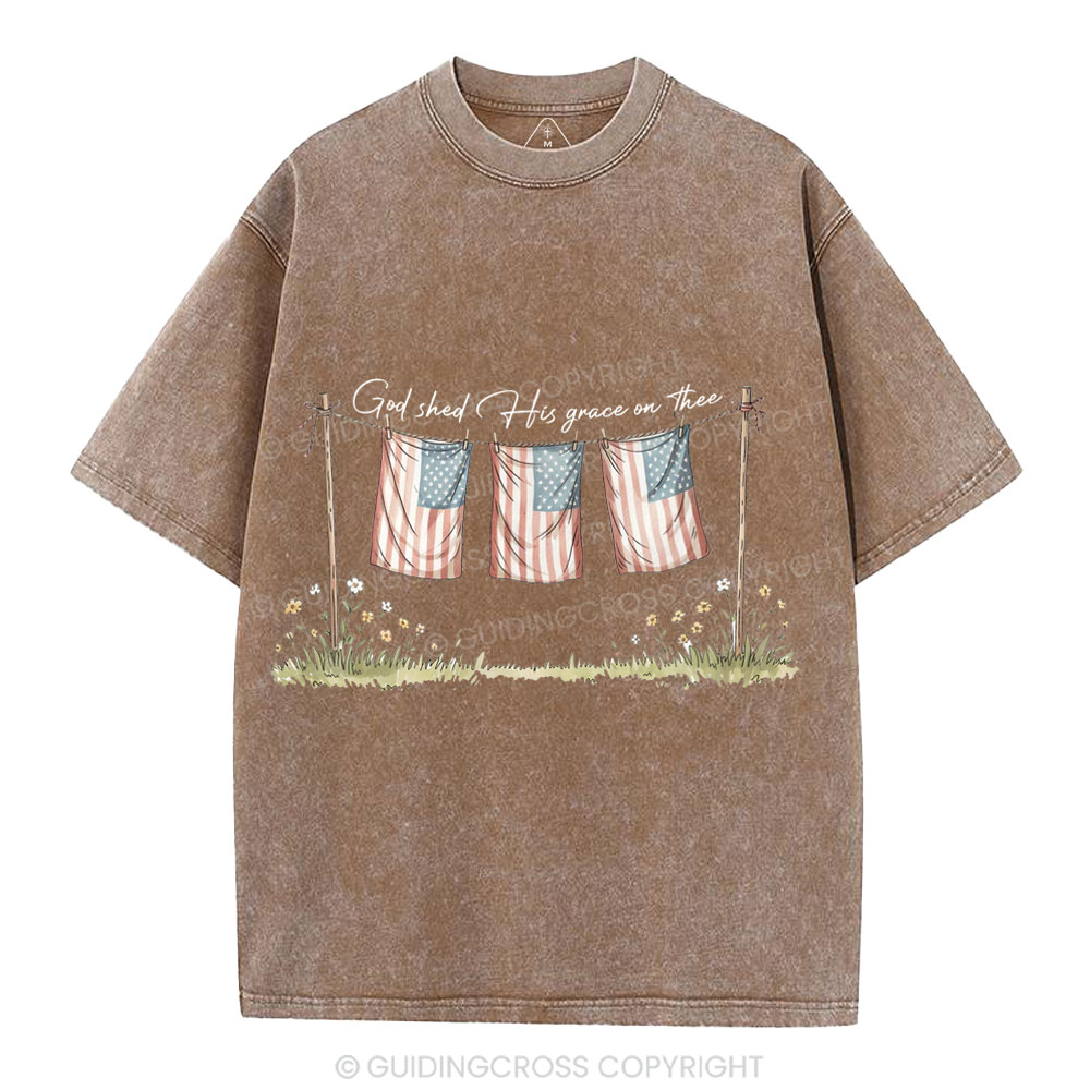 God Shed His Grace On Thee Independence Day Christian Washed T-Shirt