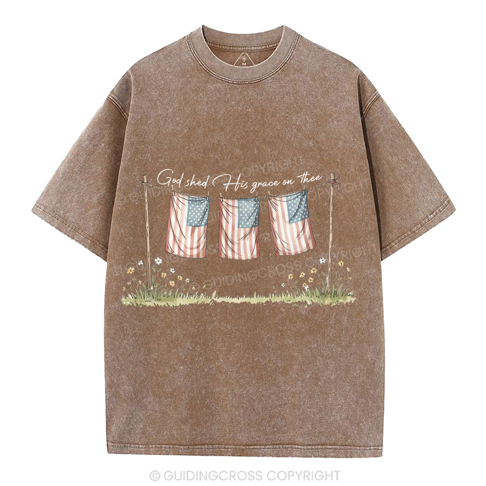 God Shed His Grace On Thee Independence Day Christian Washed T-Shirt