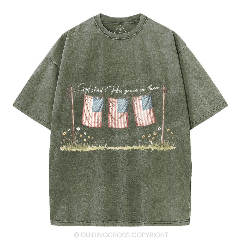 God Shed His Grace On Thee Independence Day Christian Washed T-Shirt