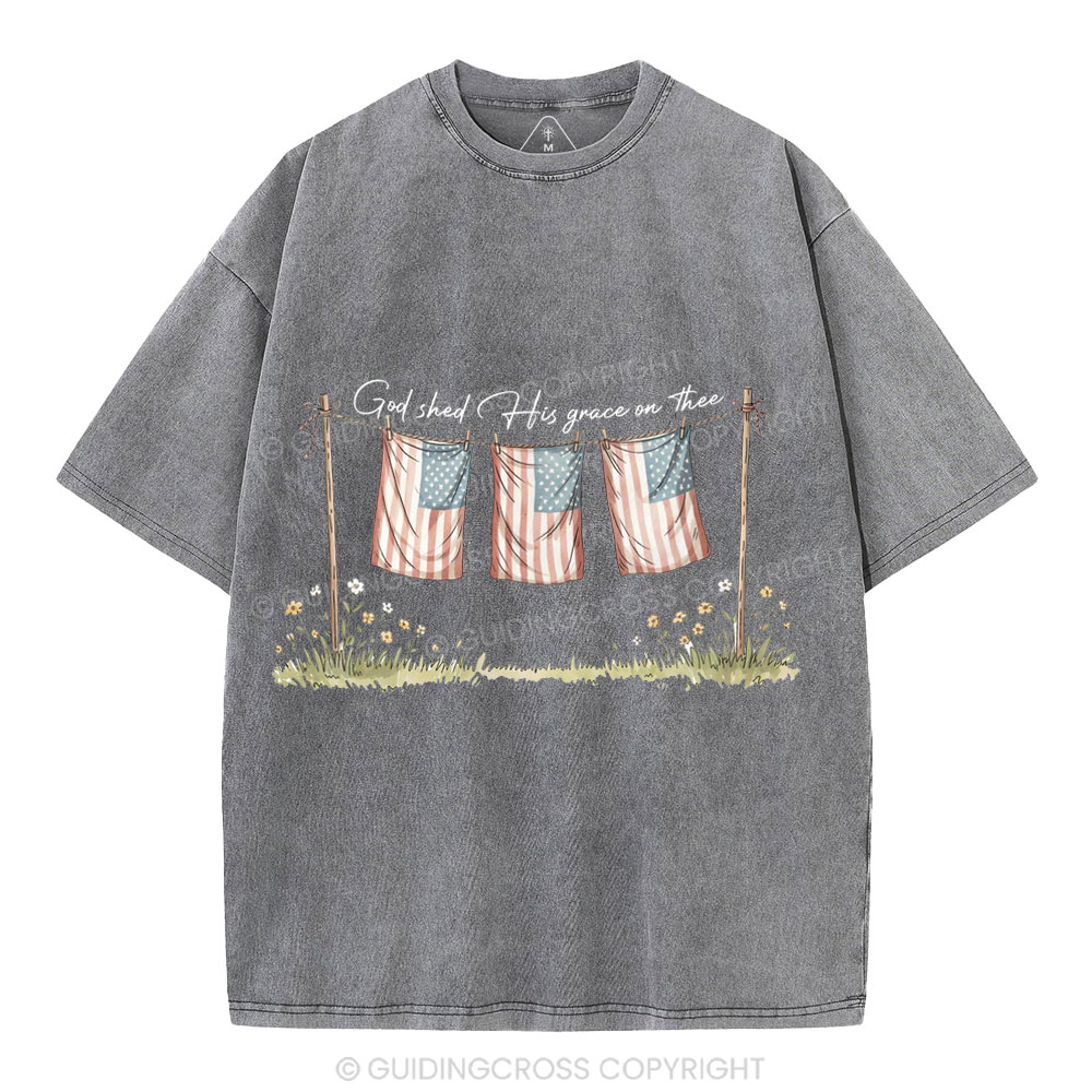 God Shed His Grace On Thee Independence Day Christian Washed T-Shirt