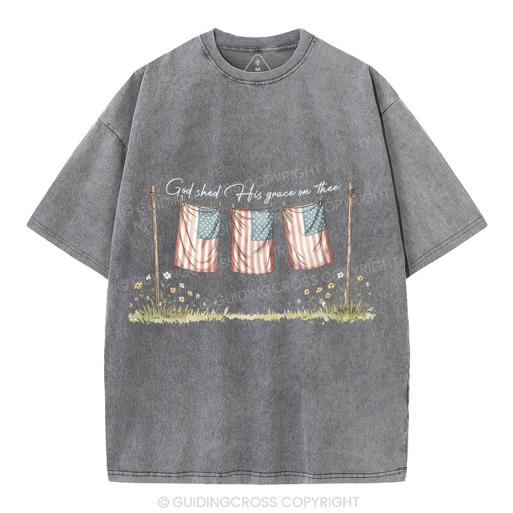 God Shed His Grace On Thee Independence Day Christian Washed T-Shirt