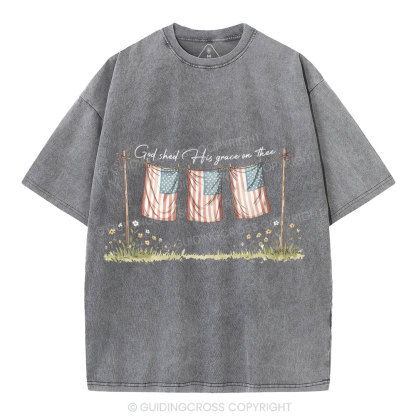God Shed His Grace On Thee Independence Day Christian Washed T-Shirt