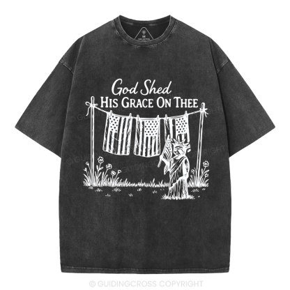 God Shed His Grace On Three Christian Washed T-Shirt