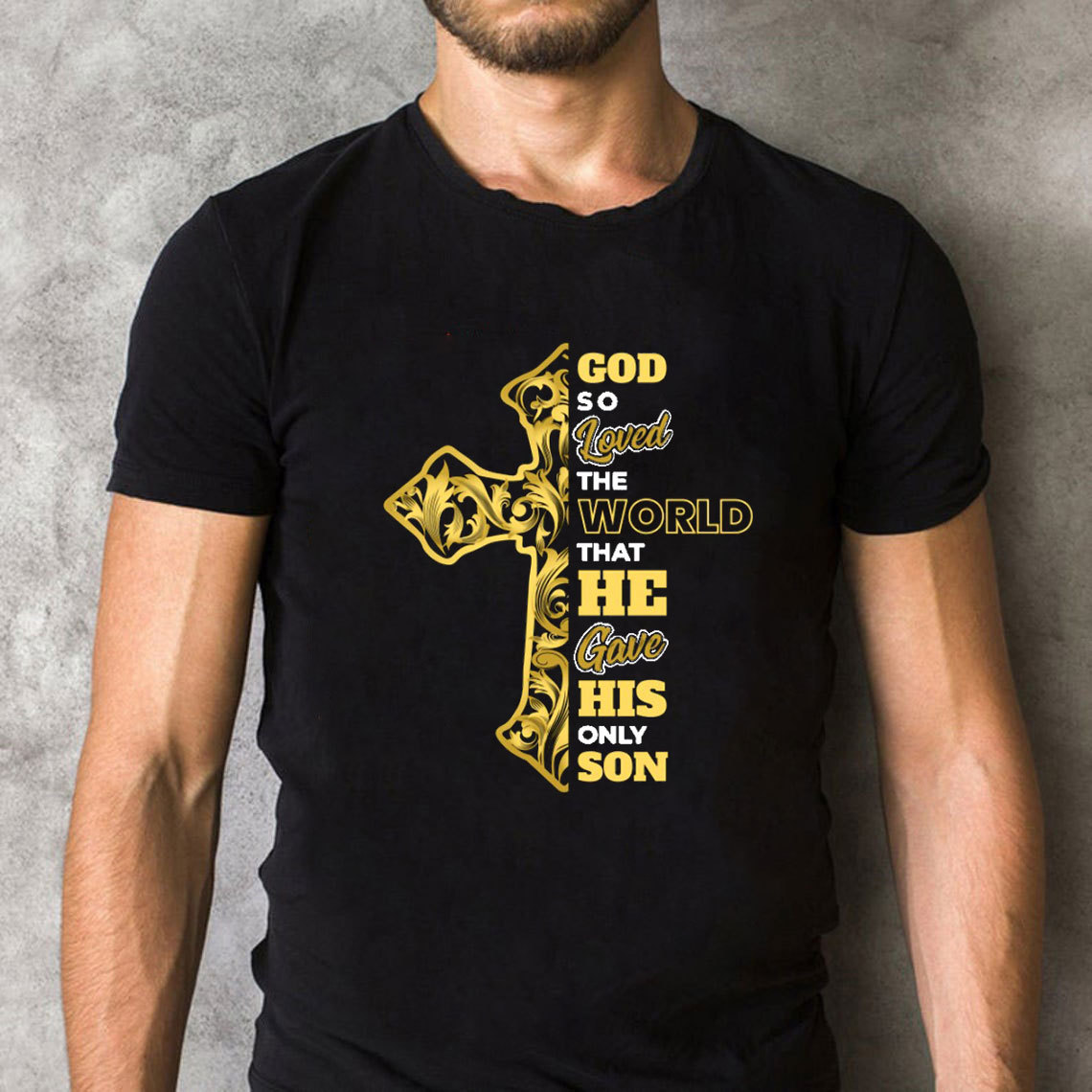 God So Loved The World Christian T-Shirt