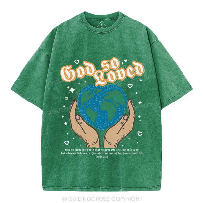God So Loved The World Christian Washed T-Shirt