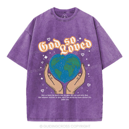God So Loved The World Christian Washed T-Shirt