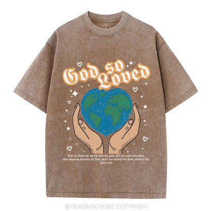 God So Loved The World Christian Washed T-Shirt