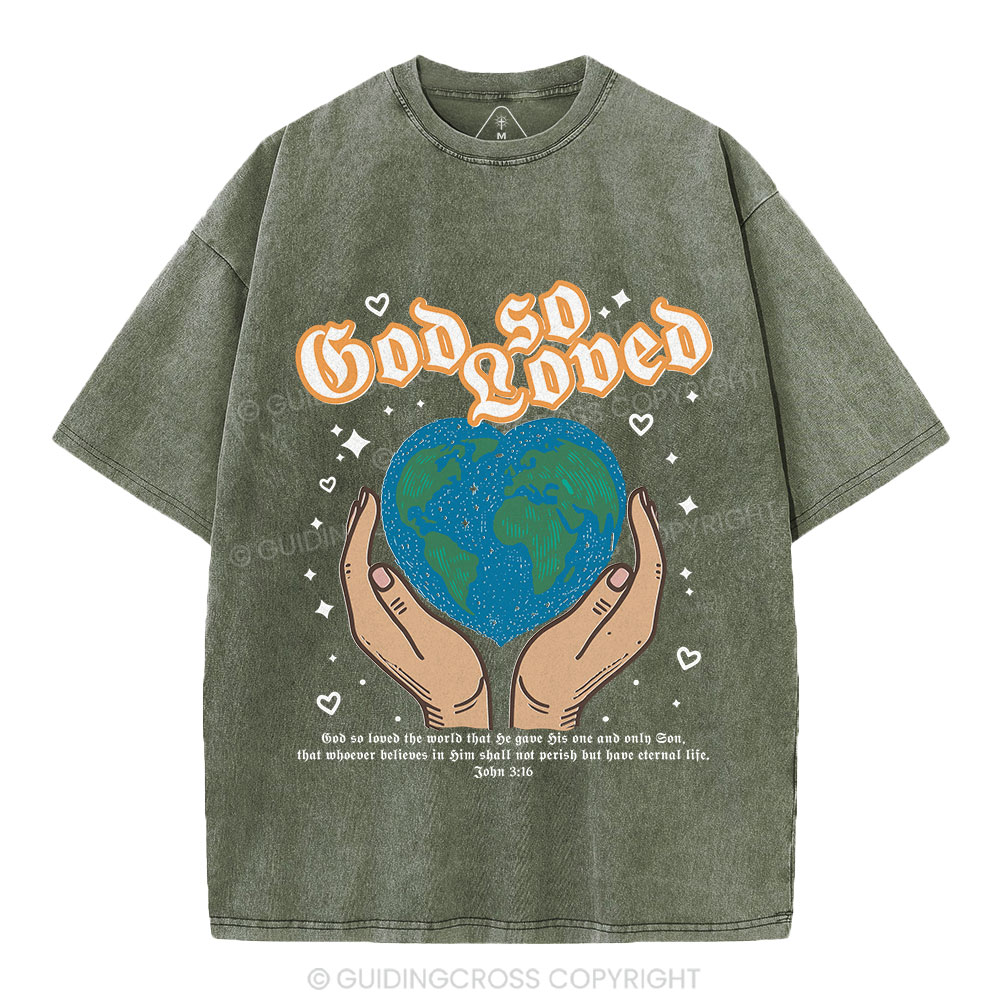 God So Loved The World Christian Washed T-Shirt
