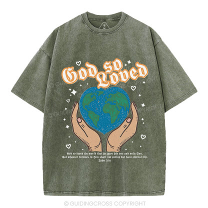 God So Loved The World Christian Washed T-Shirt