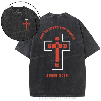 God So Loved The World Christian Washed T-Shirt
