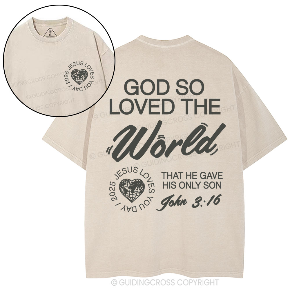 God So Loved The World Christian Washed T-Shirt