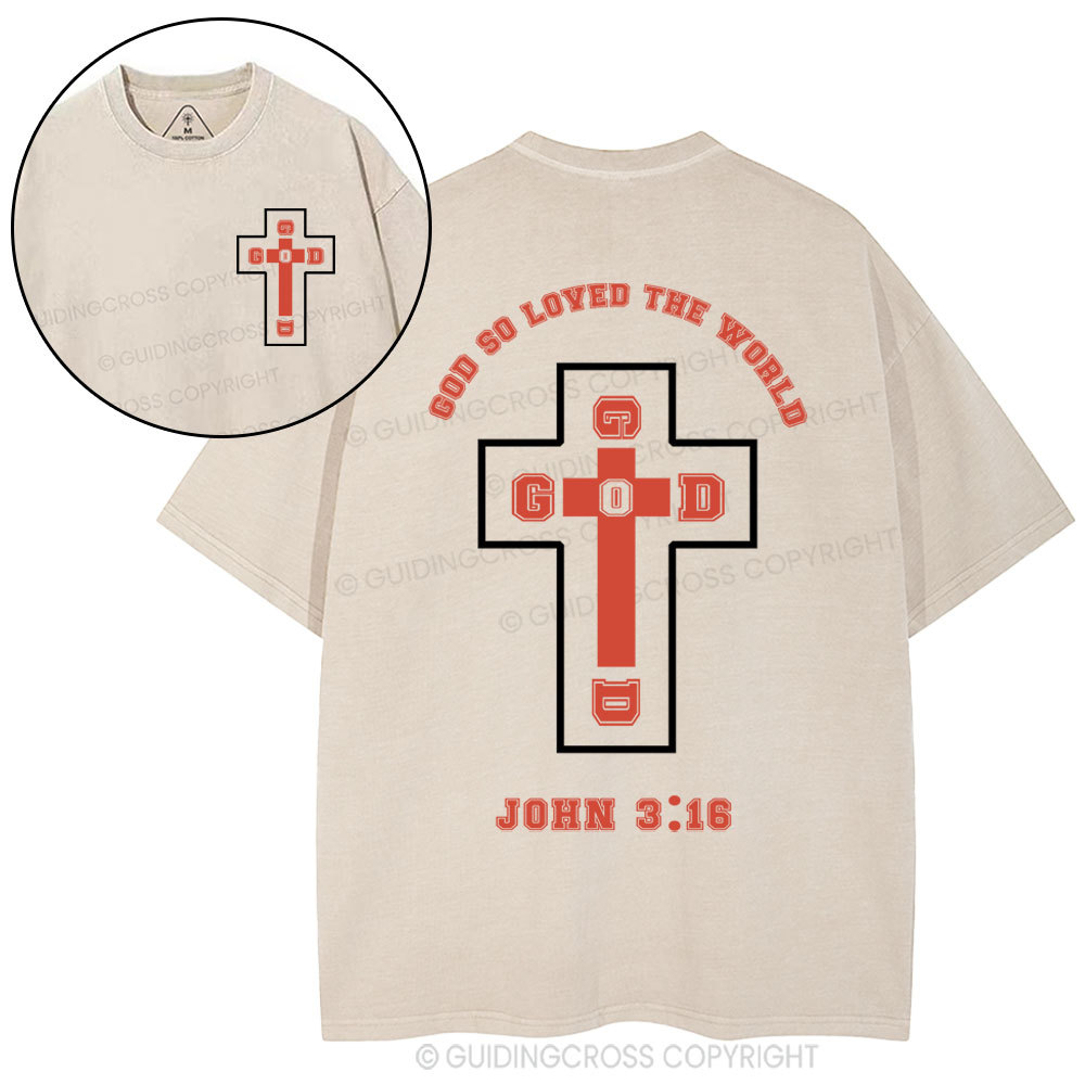 God So Loved The World Christian Washed T-Shirt