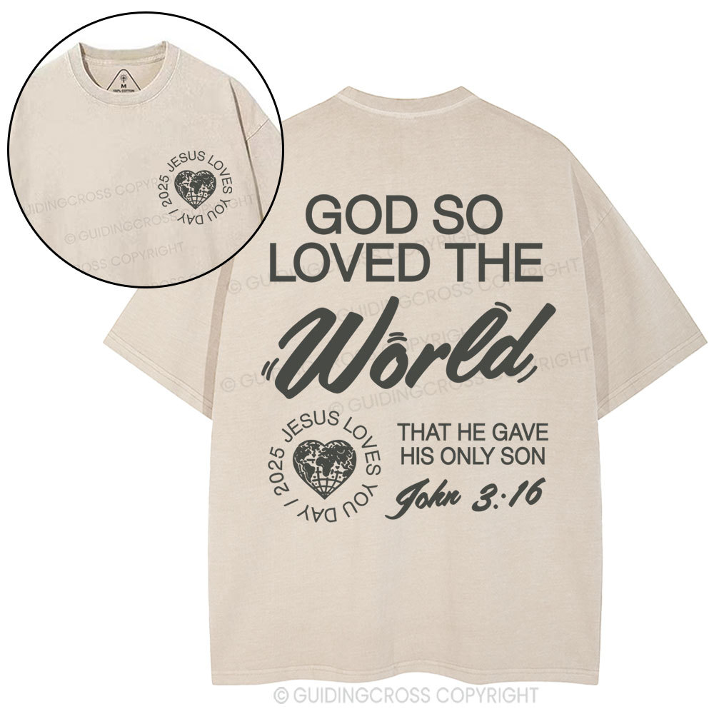 God So Loved The World Christian Washed T-Shirt