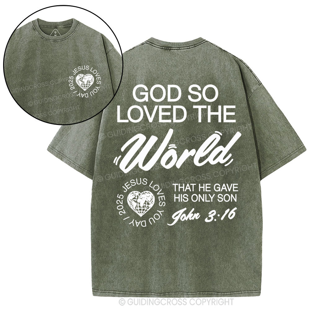 God So Loved The World Christian Washed T-Shirt