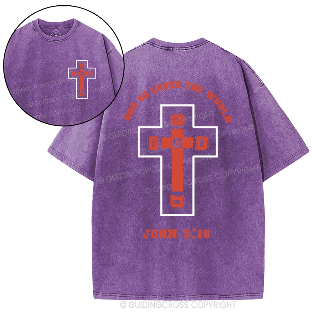 God So Loved The World Christian Washed T-Shirt