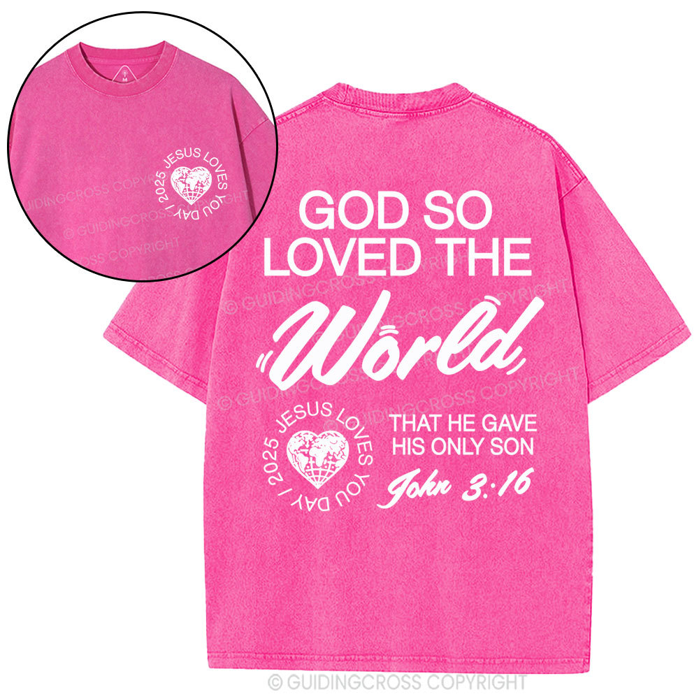 God So Loved The World Christian Washed T-Shirt