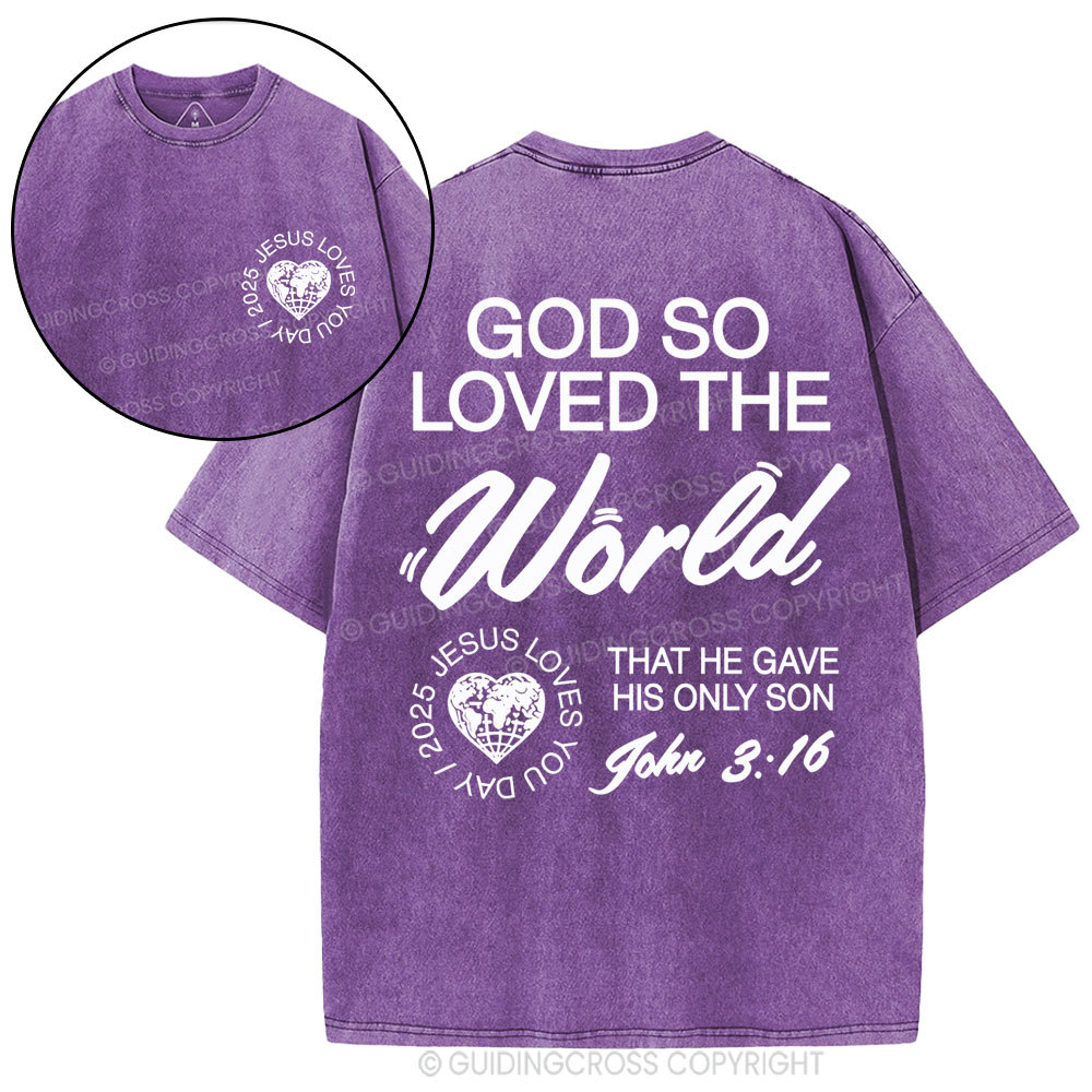 God So Loved The World Christian Washed T-Shirt