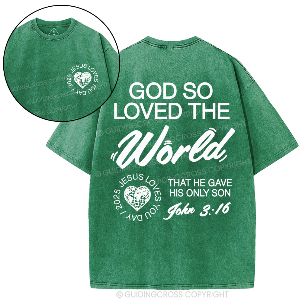 God So Loved The World Christian Washed T-Shirt