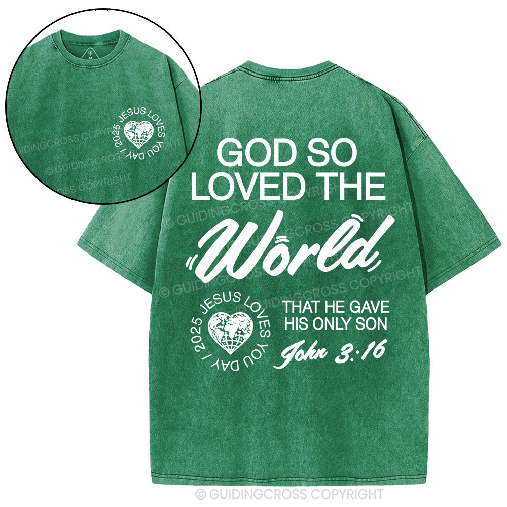 God So Loved The World Christian Washed T-Shirt