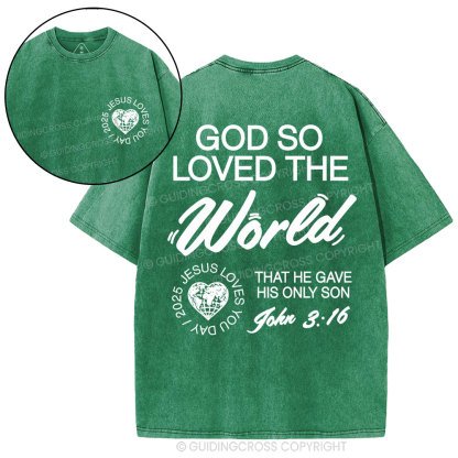God So Loved The World Christian Washed T-Shirt
