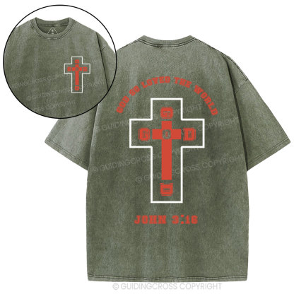 God So Loved The World Christian Washed T-Shirt