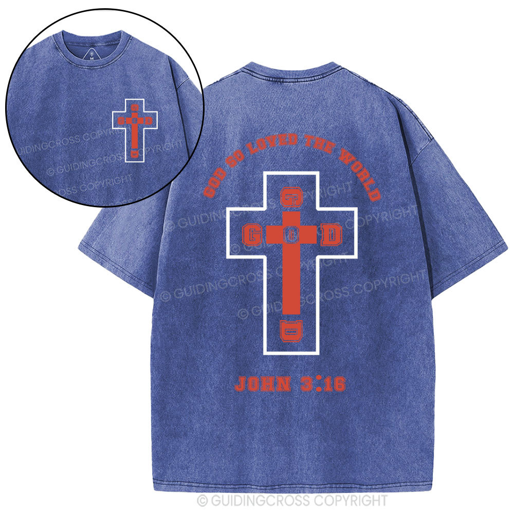 God So Loved The World Christian Washed T-Shirt