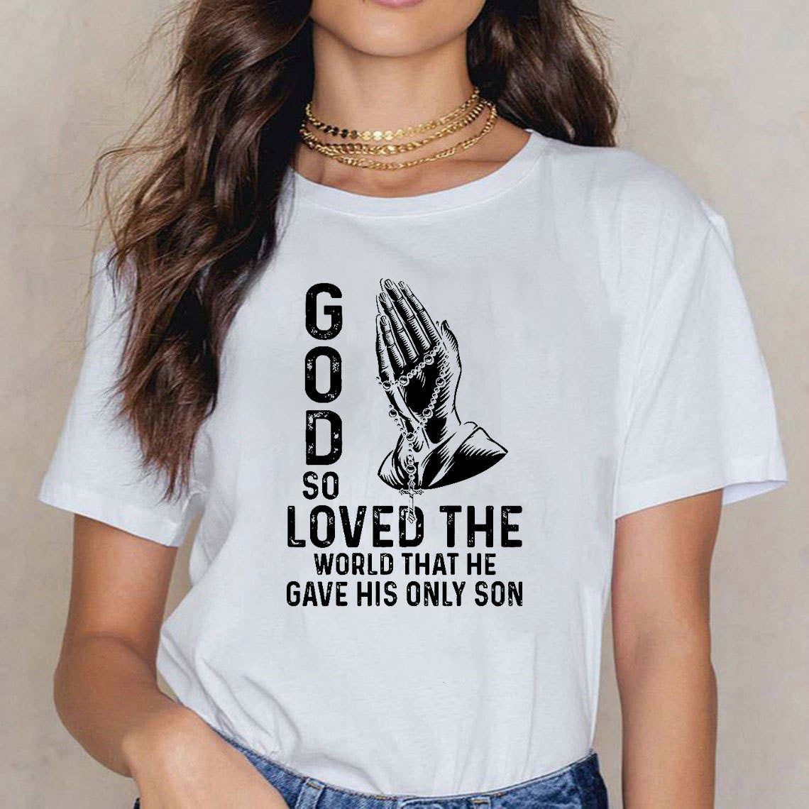 God So Loved The World That He Gave His Only Son Christian T-Shirt