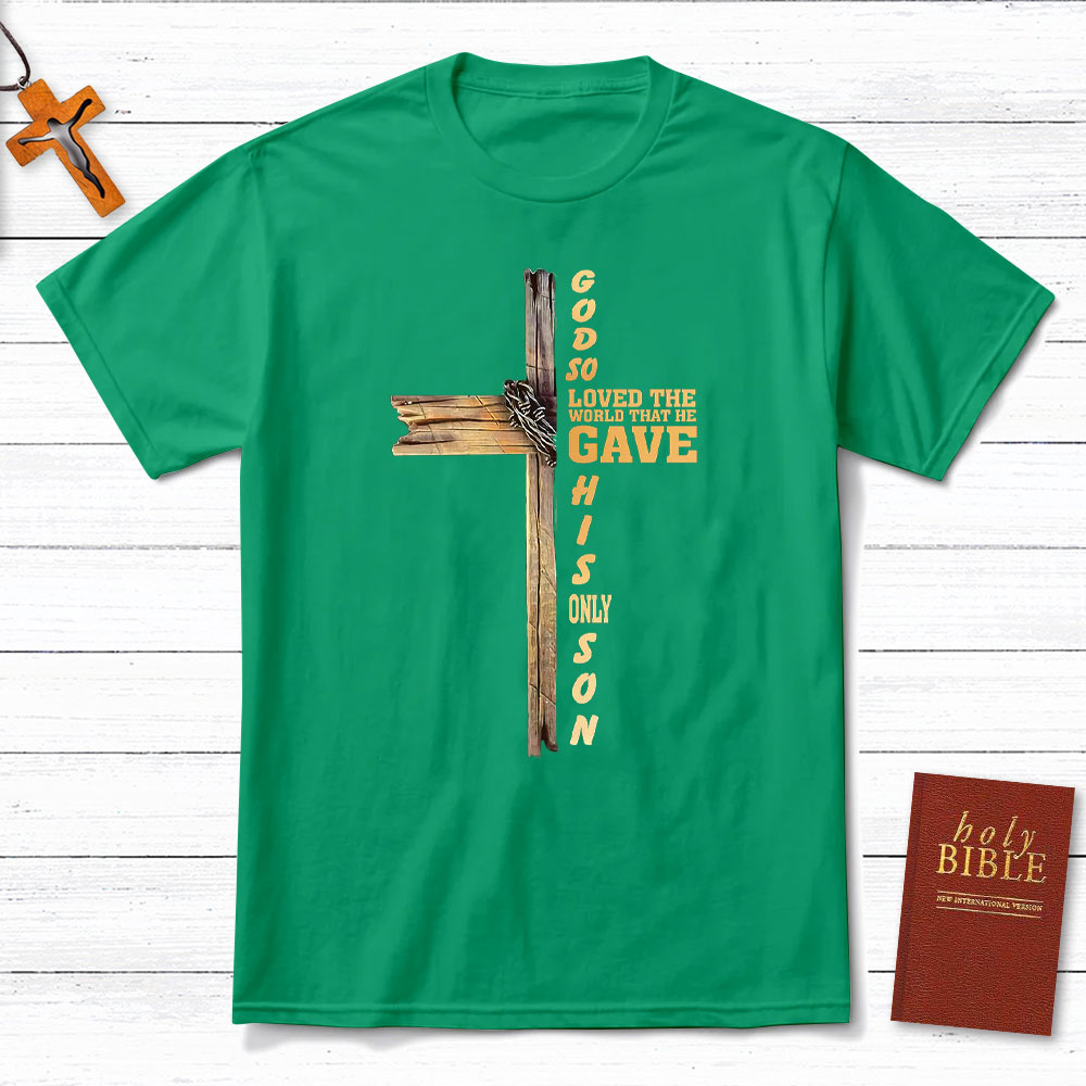 God Sent His Son T Shirt