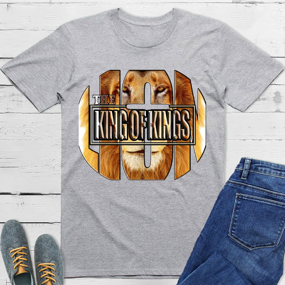 God The King Of Kings Christian T-Shirt