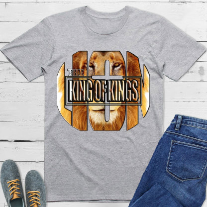 God The King Of Kings Christian T-Shirt