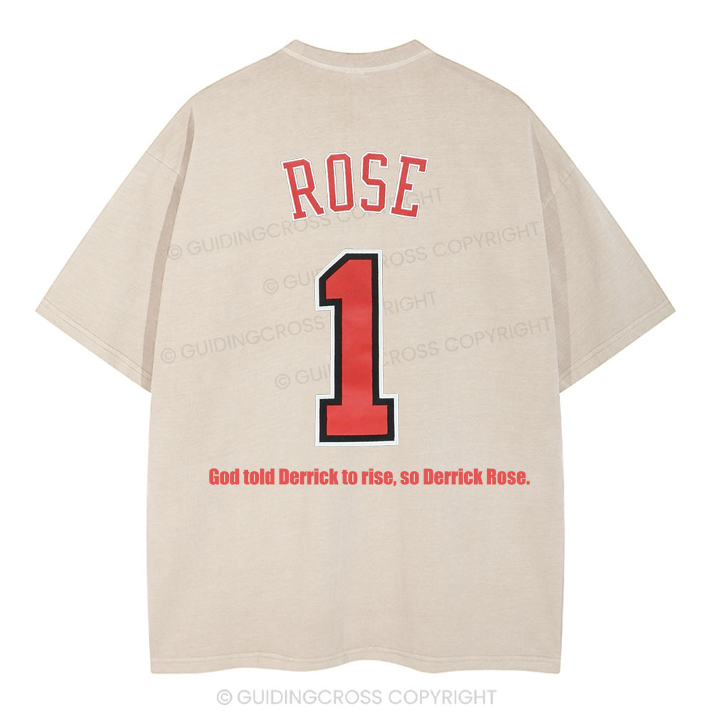 God Told Derrick To Rise So Derrick Rose Christian Washed T-Shirt