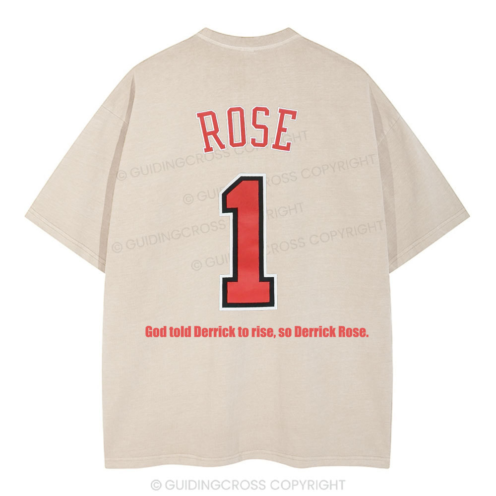 God Told Derrick To Rise So Derrick Rose Christian Washed T-Shirt