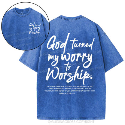 God Turn My Worry To Worship Christian Washed T-Shirt