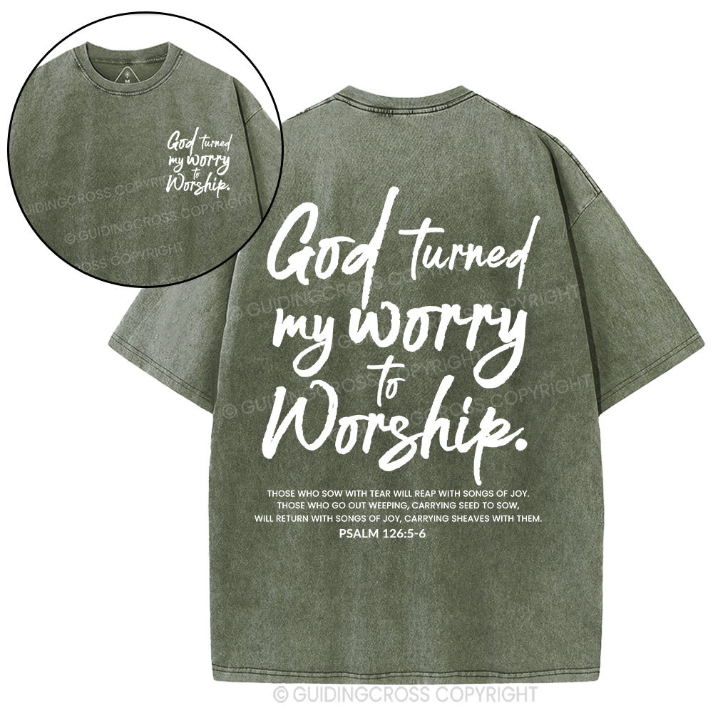 God Turn My Worry To Worship Christian Washed T-Shirt