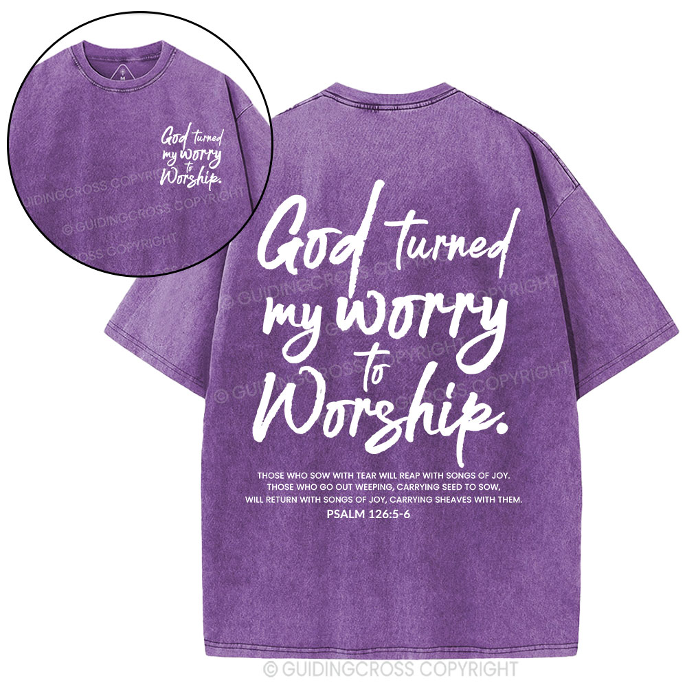 God Turn My Worry To Worship Christian Washed T-Shirt