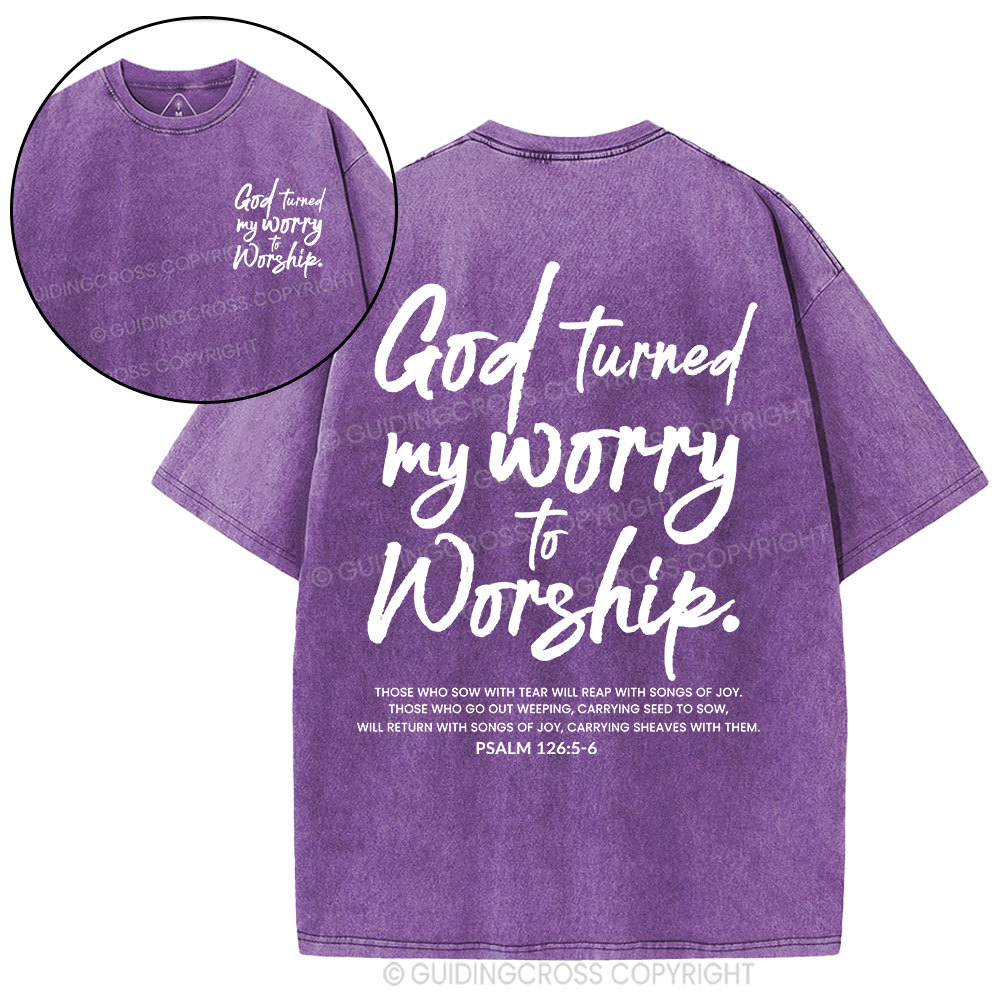 God Turn My Worry To Worship Christian Washed T-Shirt