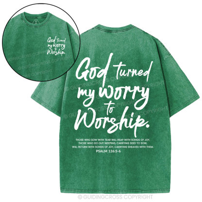 God Turn My Worry To Worship Christian Washed T-Shirt