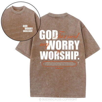 God Turned My Worry To Worship Christian Washed T-Shirt