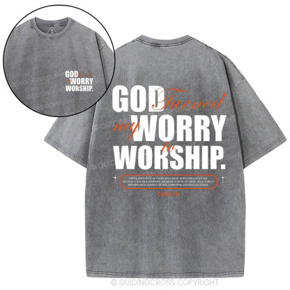God Turned My Worry To Worship Christian Washed T-Shirt