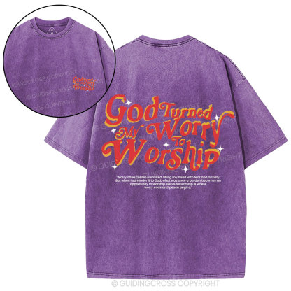 God Turned My Worry To Worship Christian  Washed T-Shirt