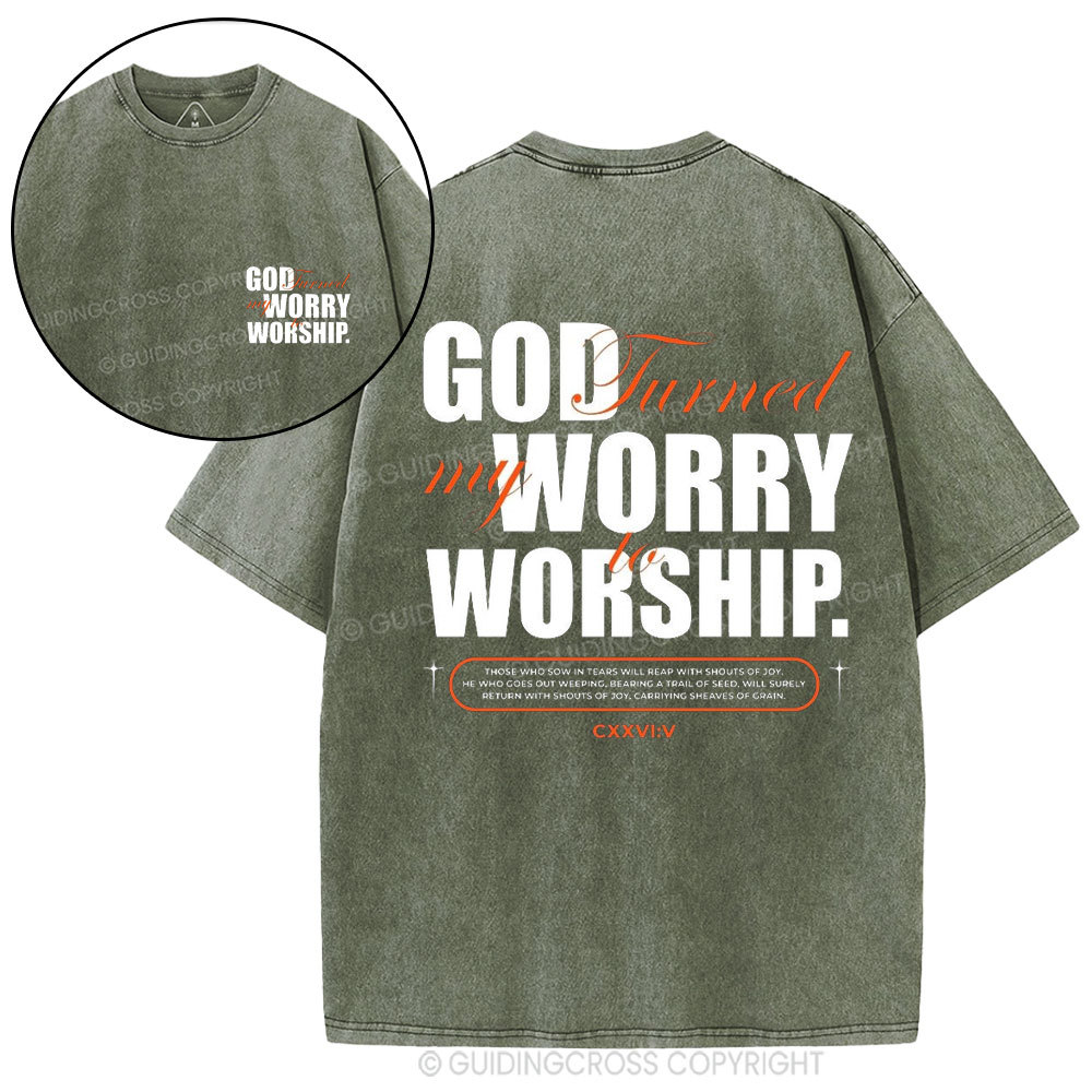 God Turned My Worry To Worship Christian Washed T-Shirt