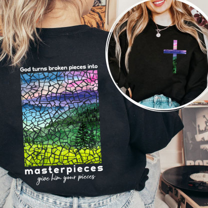 God Turns Broken Pieces Into Masterpieces Christian Sweatshirt