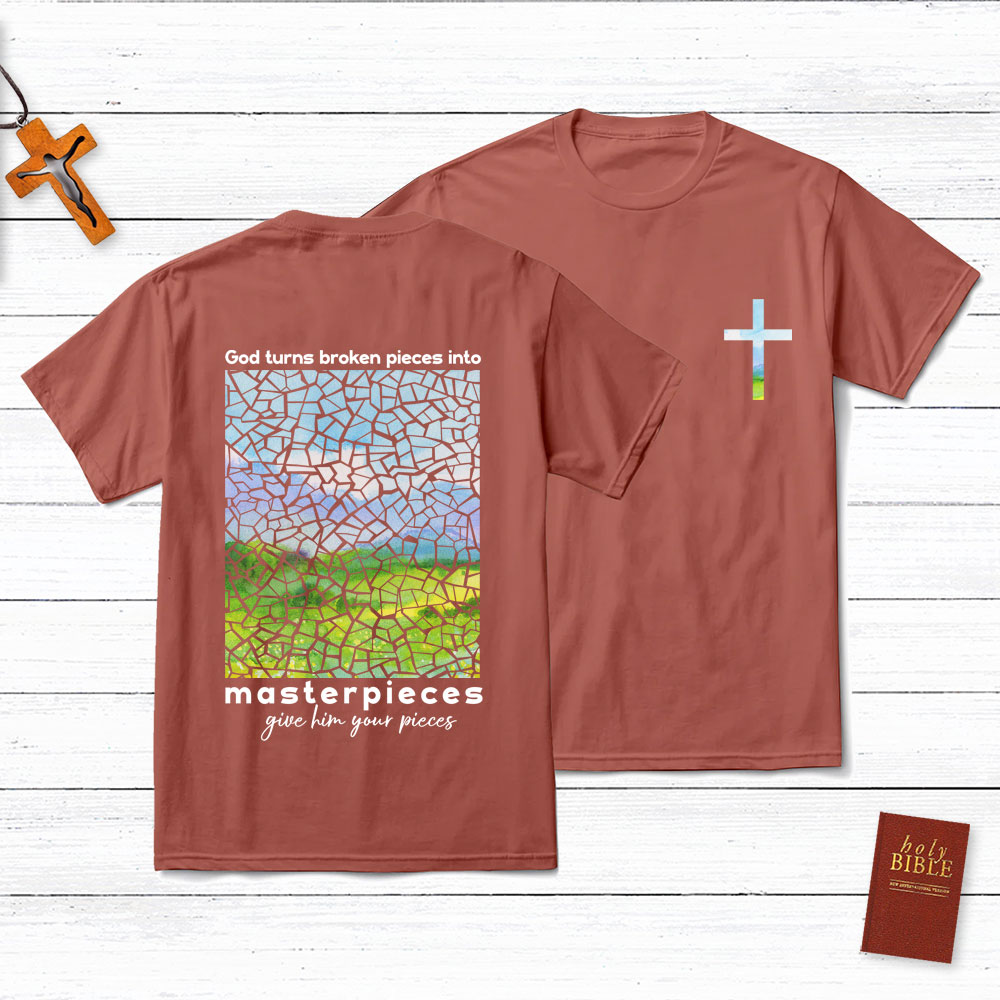 God Turns Broken Pieces Into Masterpieces Christian T-Shirt