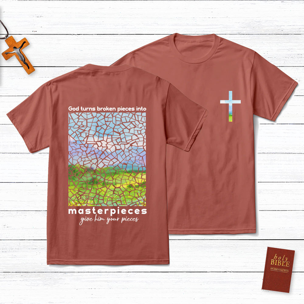 God Turns Broken Pieces Into Masterpieces Christian T-Shirt